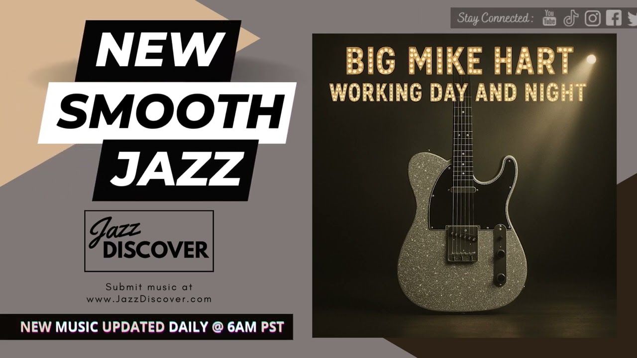 Big Mike Hart - Working Day And Night (@bigmike2987)  | #SmoothJazz #Jazz #JazzMusic #BigMikeHart