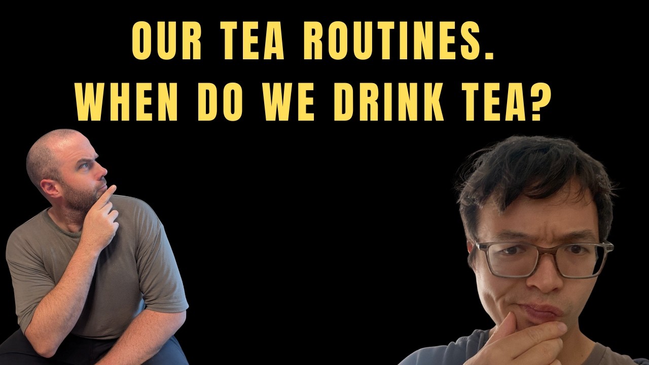 When Do We Drink Tea!? Our Tea Routines [Episode 581]