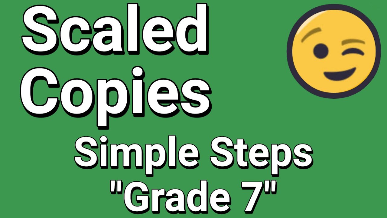 😉 Understanding Scaled Copies | Simple Steps for 7th Graders