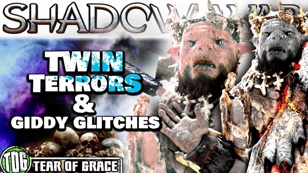 Twin Terrors & Giddy Glitches (funniest physics by far) | Shadow of War