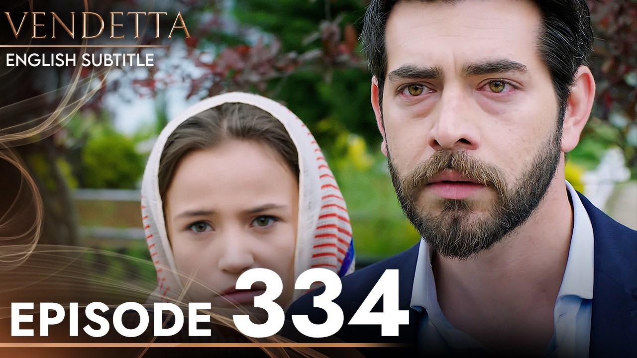 Vendetta - Episode 334 English Subtitled | Kan Cicekleri
