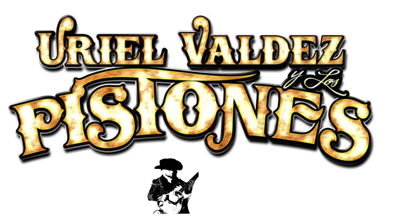 Uriel Valdez Y Los Pistones 