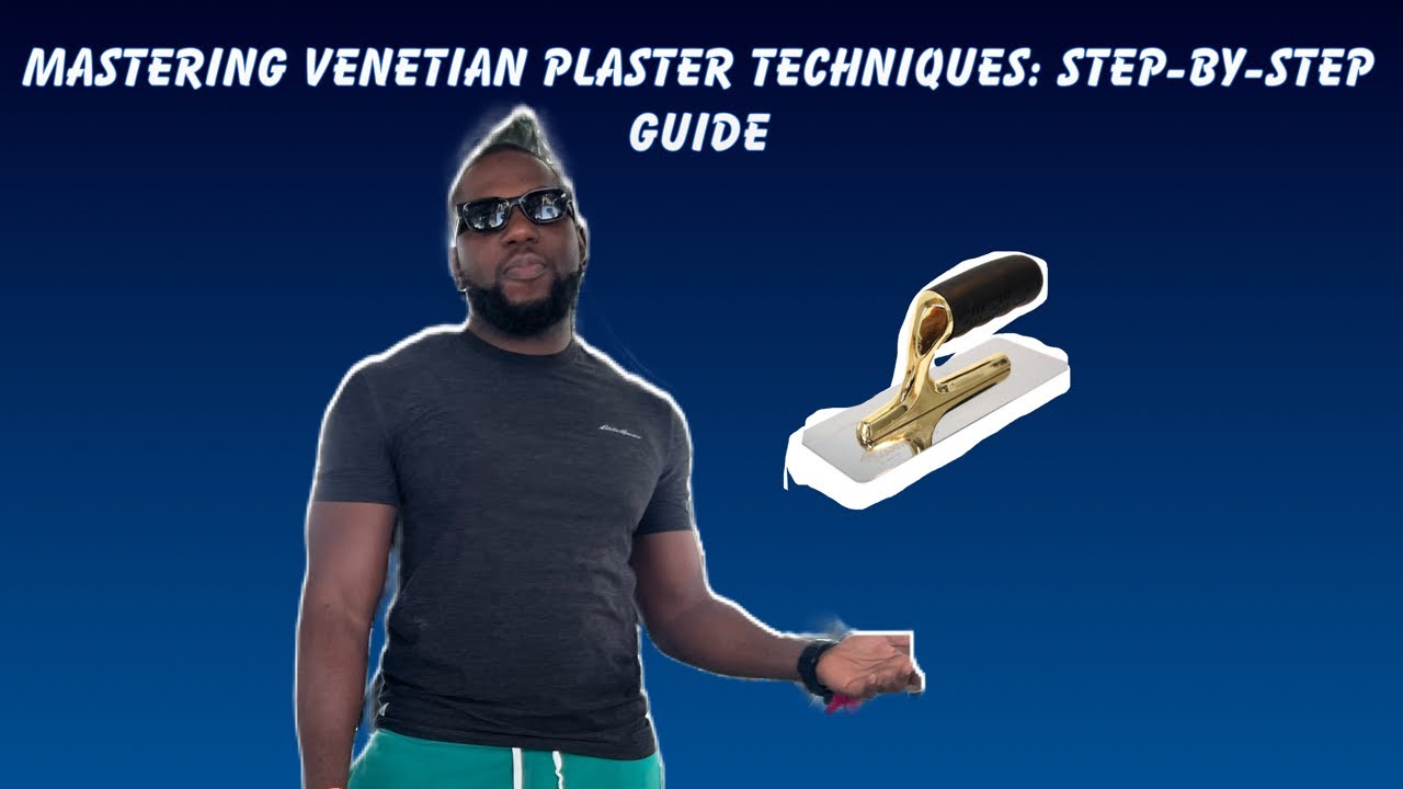 Mastering Venetian Plaster Techniques: Step-by-Step Guide