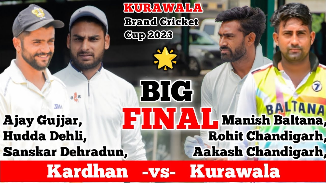 Final - Kurawala (Rohit Chd & Aakhash & Manish) vs Kardhan (Sanskar & Ajay & Hudda Dehli)At Kurawala