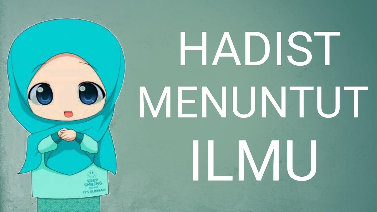 HADIST MENUNTUT ILMU