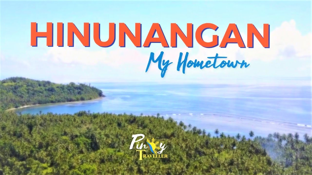 Hinunangan Southern Leyte - My Hometown