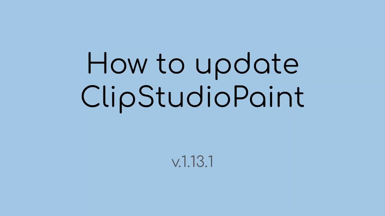 [Clip Studio Paint] How to Update to ver.1.13.1 (January 2023)