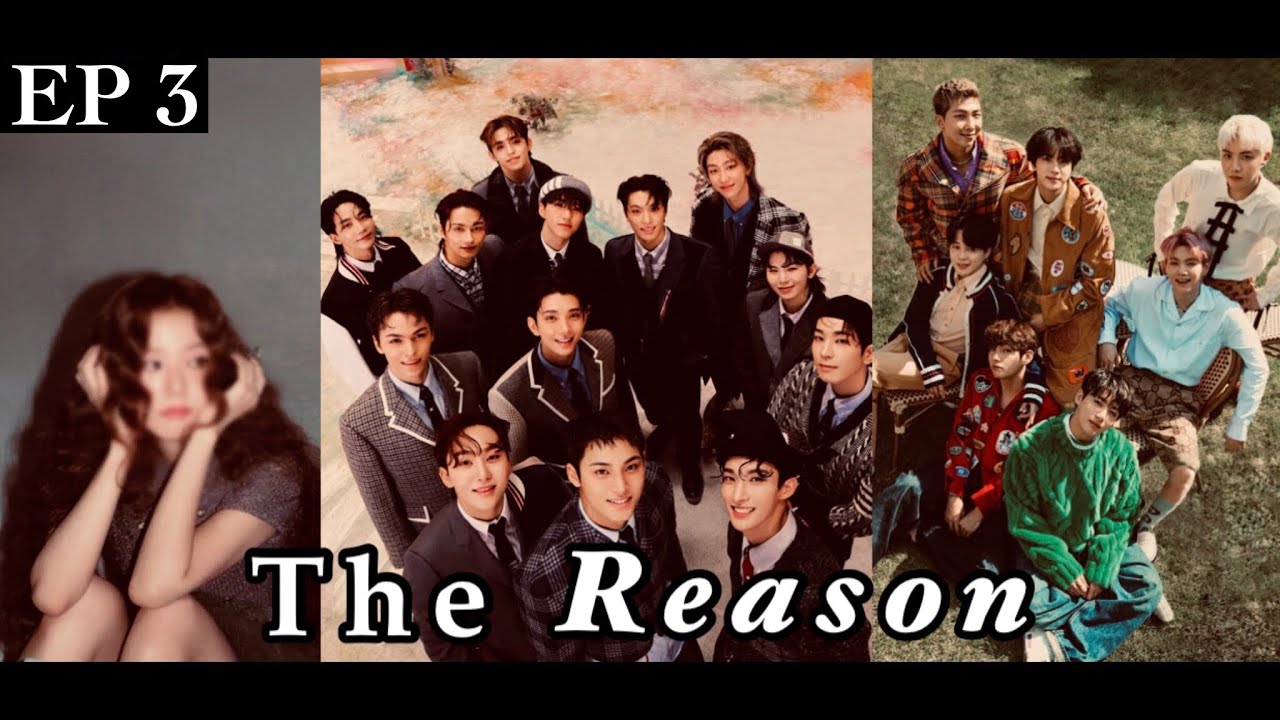 (BTS x SVT) The Reason -Episode 3-
