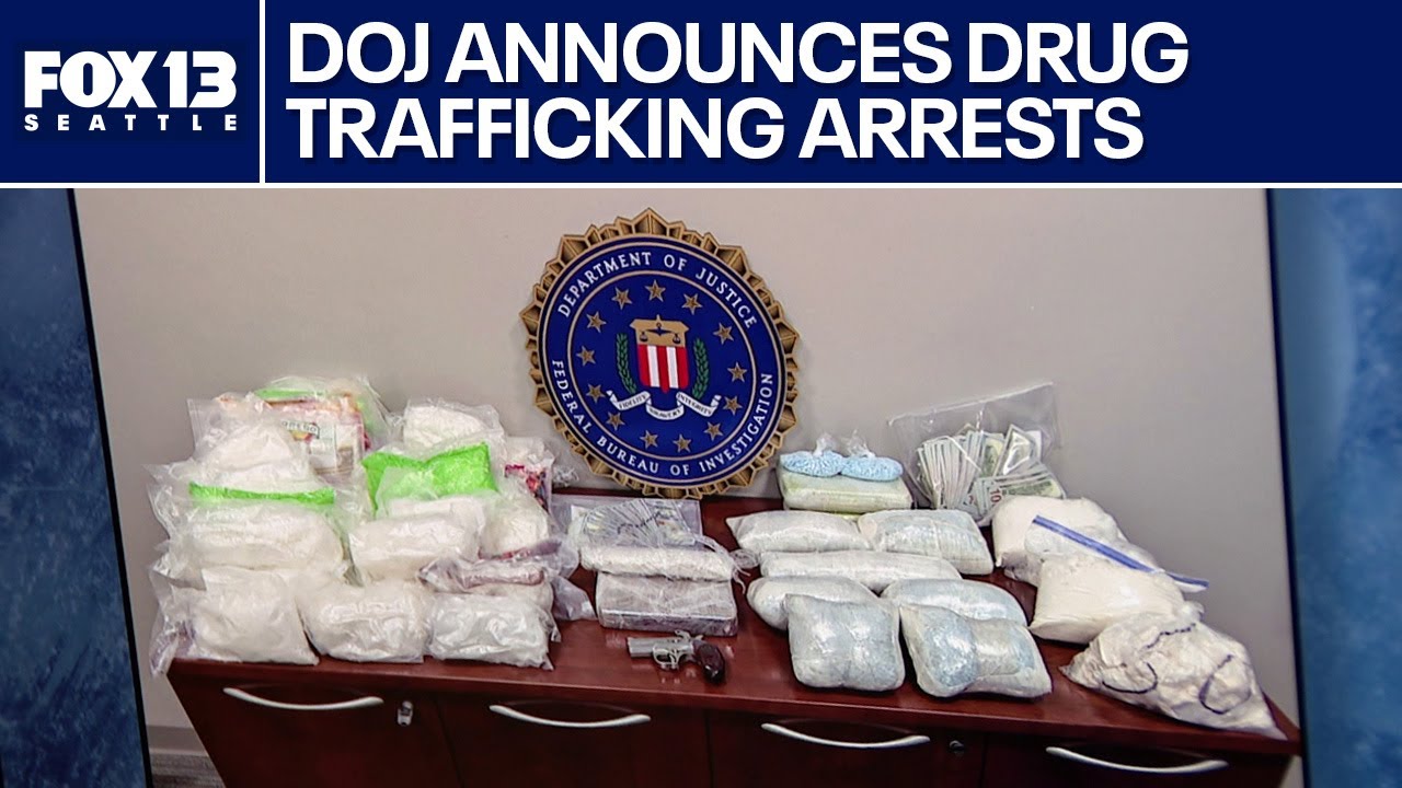 DOJ announces drug trafficking arrests in Seattle