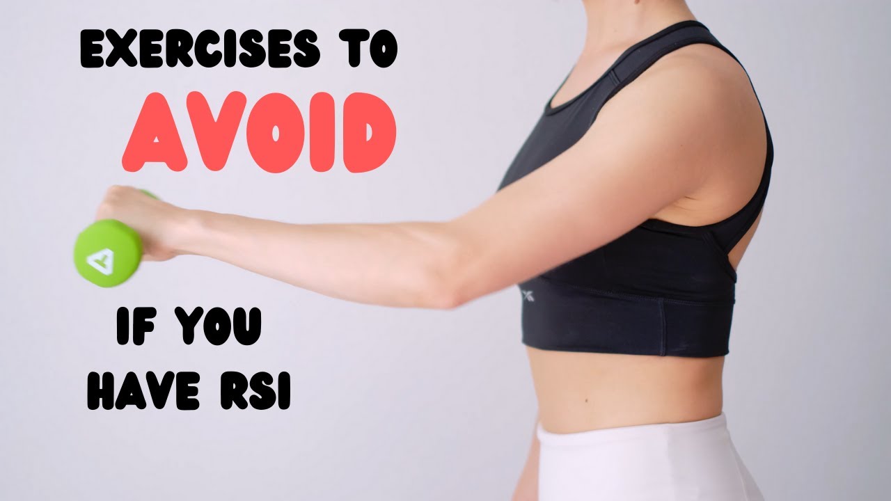 Exercises to AVOID if you have RSI
