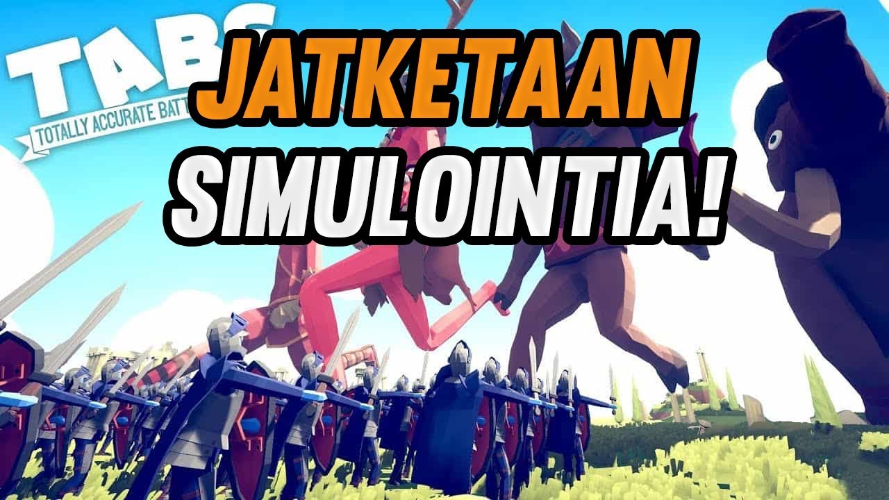 Jatketaan Simulointia! | Totally Accurate Battle Simulator