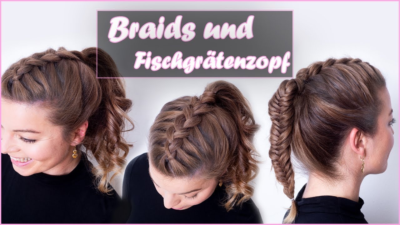 Braids und Fischgrätenzopf selber flechten, so gehts