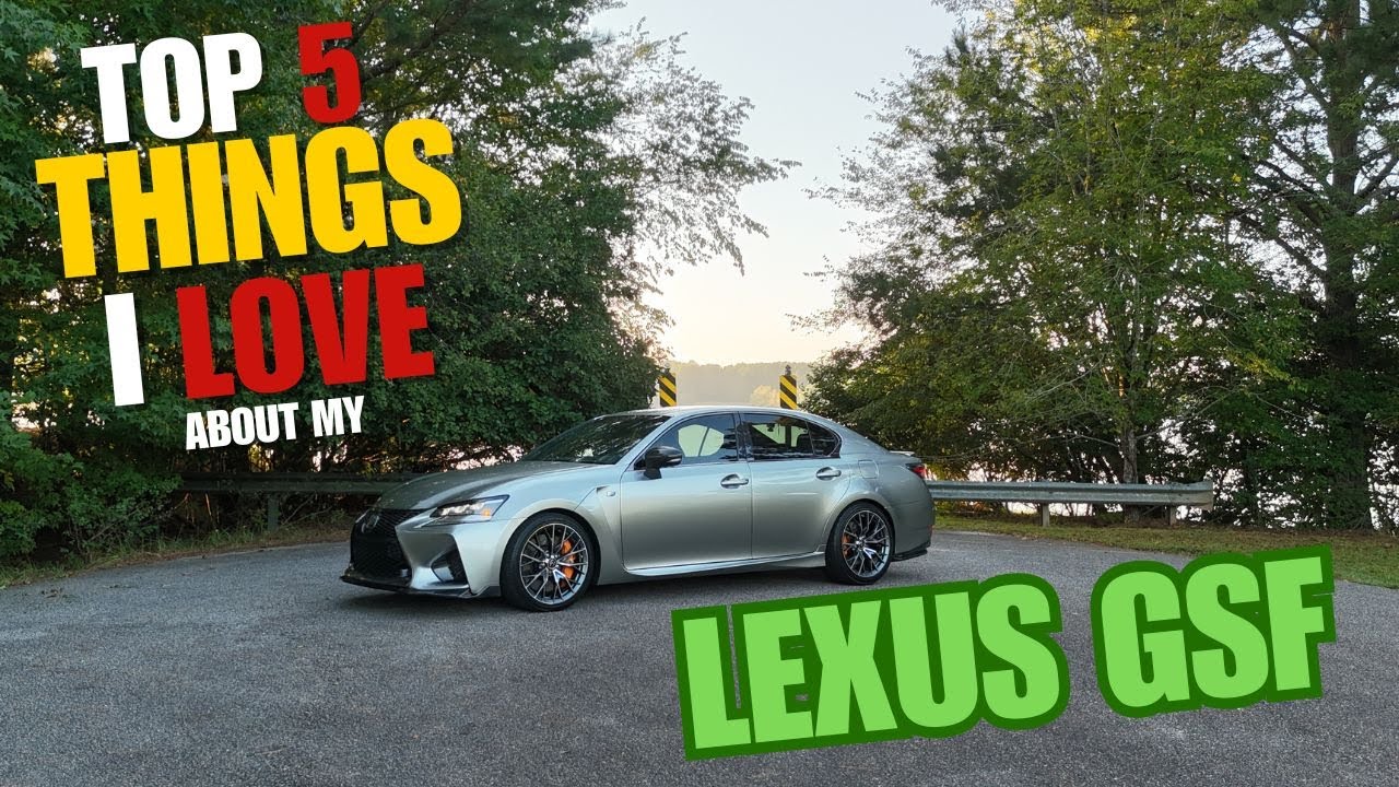 Top 5 Thing I Love About Lexus GSF After 1 Year of ownership.