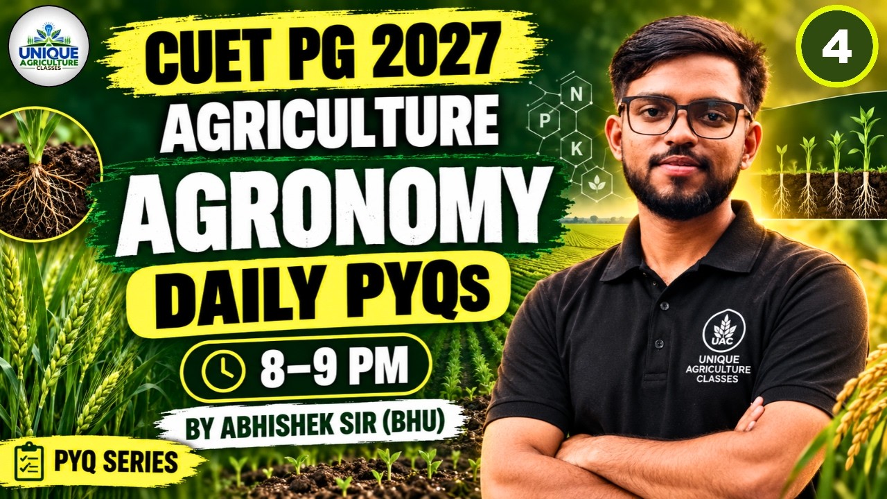 CUET PG Agriculture 2027 | Agronomy Daily PYQs | Abhishek Sir (BHU) | Day 4