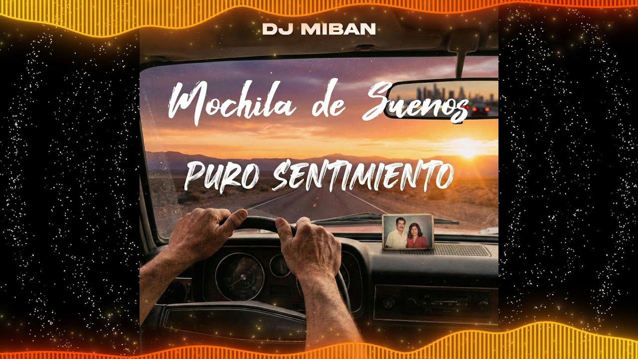 Mochila de Sueños - Puro Sentimiento | DJ MIBAN