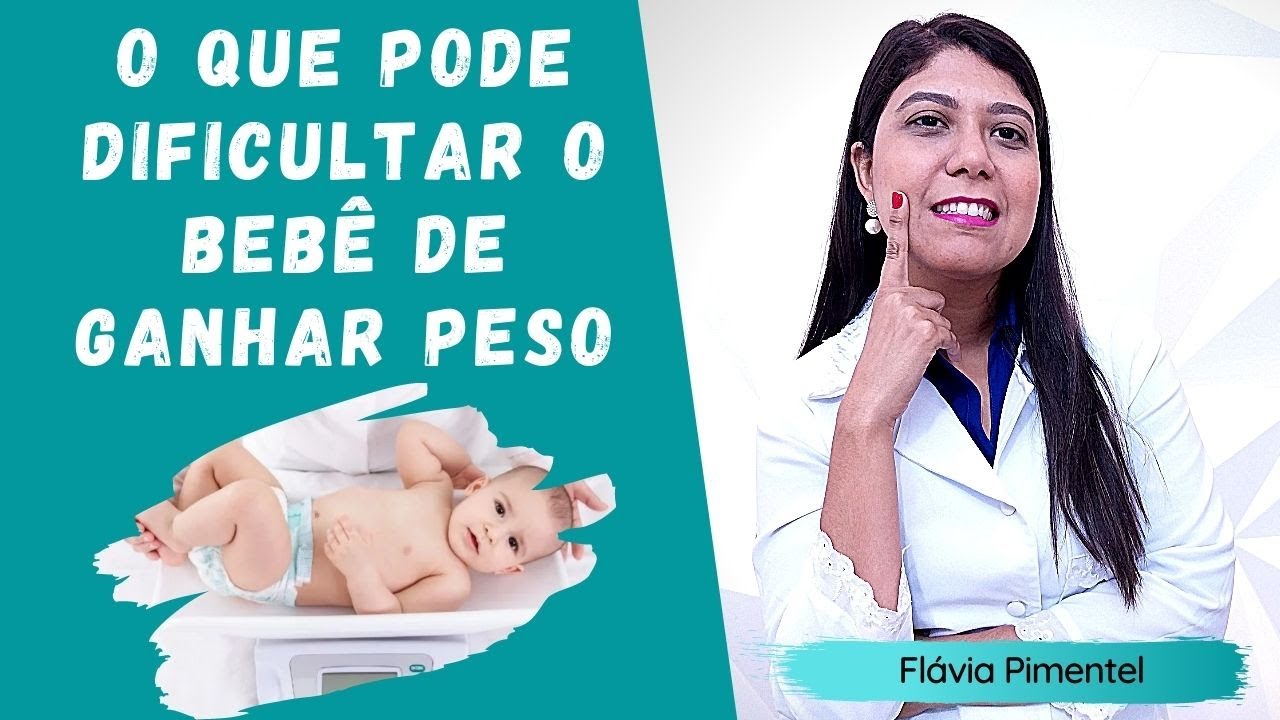 O que pode dificultar o bebê de ganhar peso