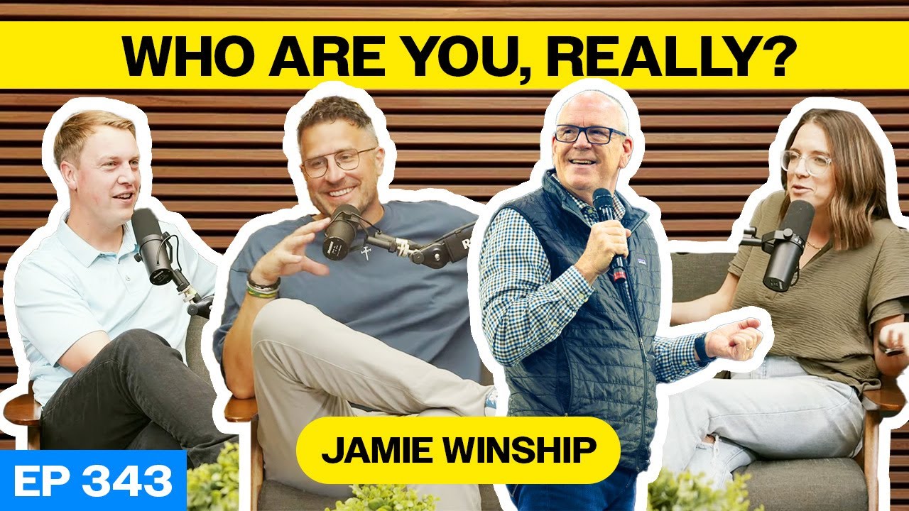 Episode 343: Who Are You, Really? (Feat. Jamie Winship)