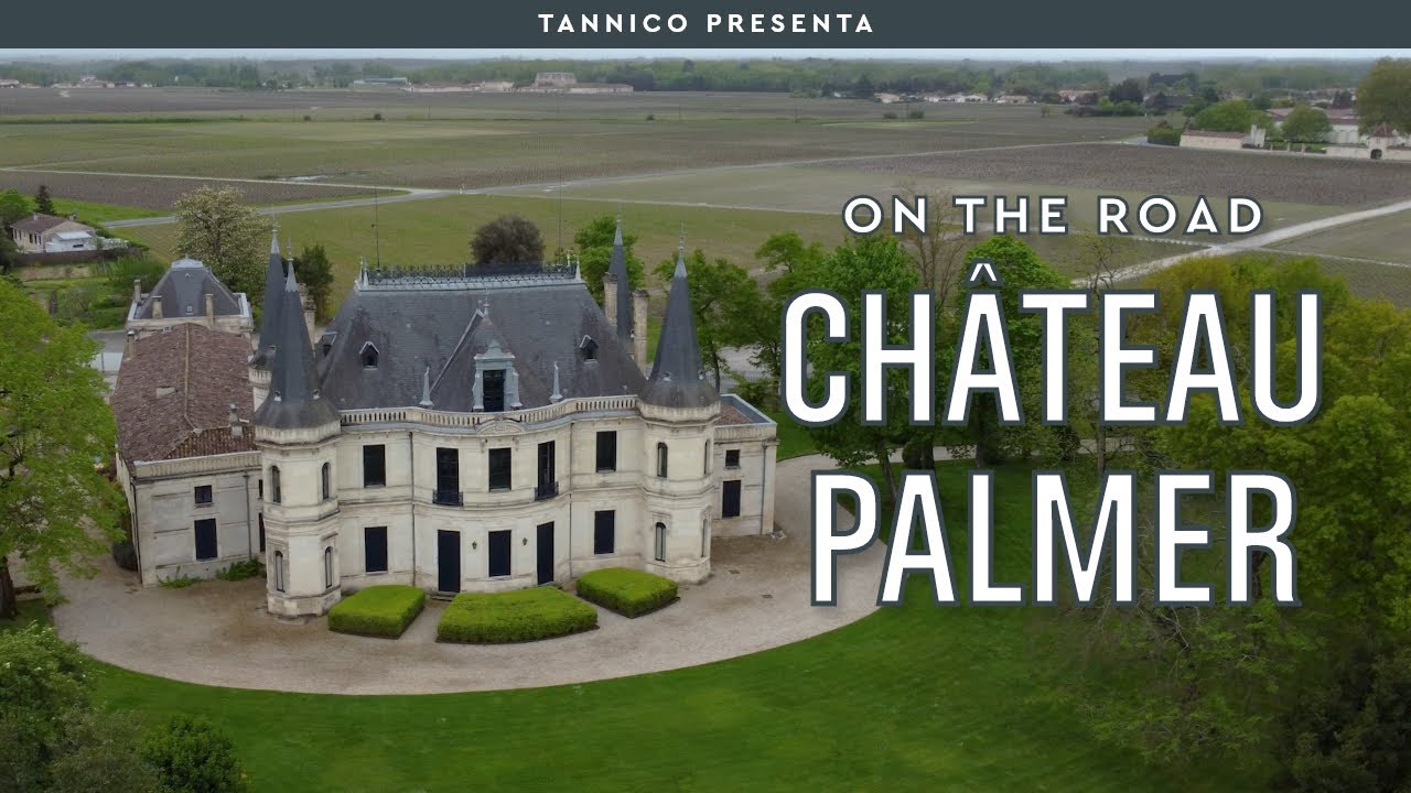 Château Palmer a Margaux, Bordeaux En Primeur 2021 | Tannico on the Road