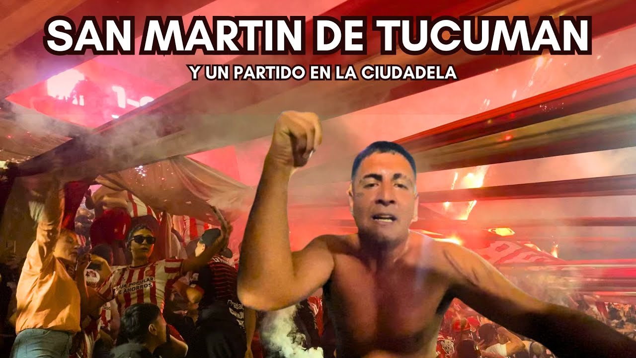 EL ESTADIO MAS CALIENTE DE ARGENTINA: SAN MARTIN DE TUCUMAN | ASI SE VIVE UN PARTIDO EN LA CIUDADELA