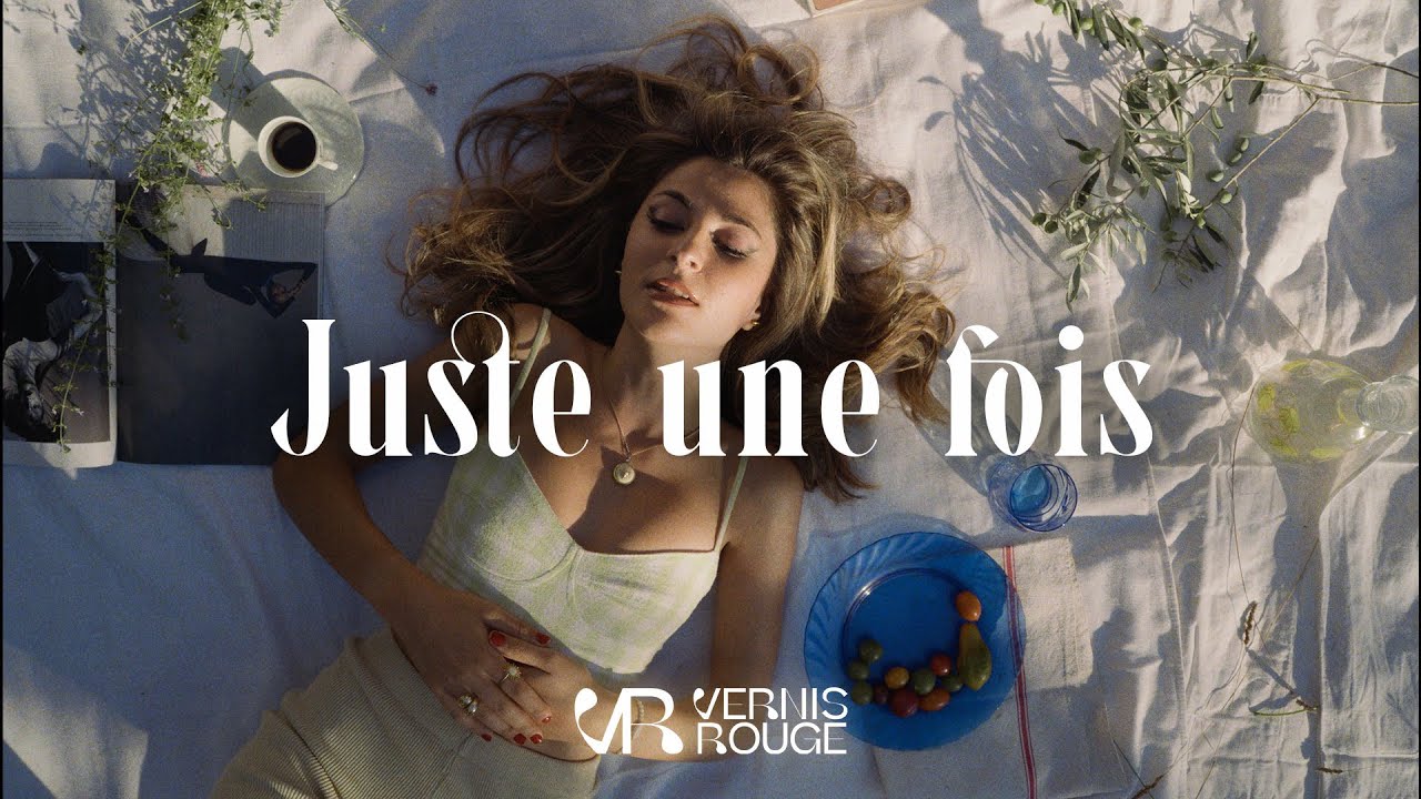 Vernis Rouge - Juste une fois (Clip officiel)