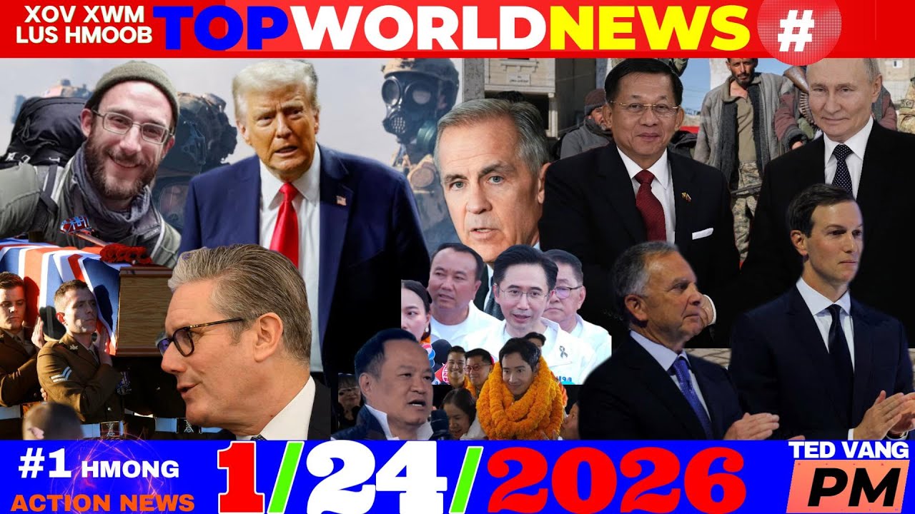 1/24/2026 (PM)🎯TRUMP HAWV CANADA, IRAN, NKOREA, UKRAIN-RUSSIA THAM TSIS HAUM, MN ICE TUA 1 TUG TUAG
