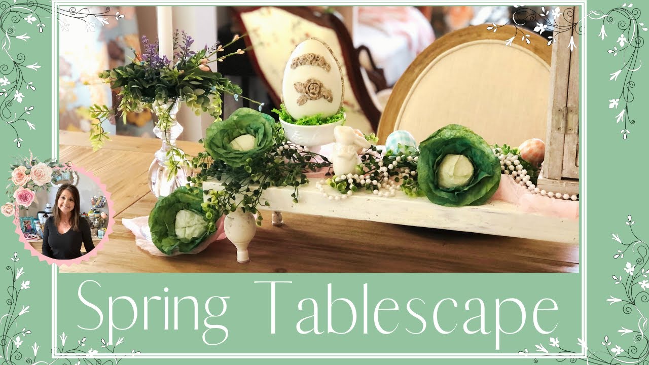Spring Tablescape | DIY Riser | Crackle Paint Finish | Easy Cottage Decor | Coffee Filter Cabbages