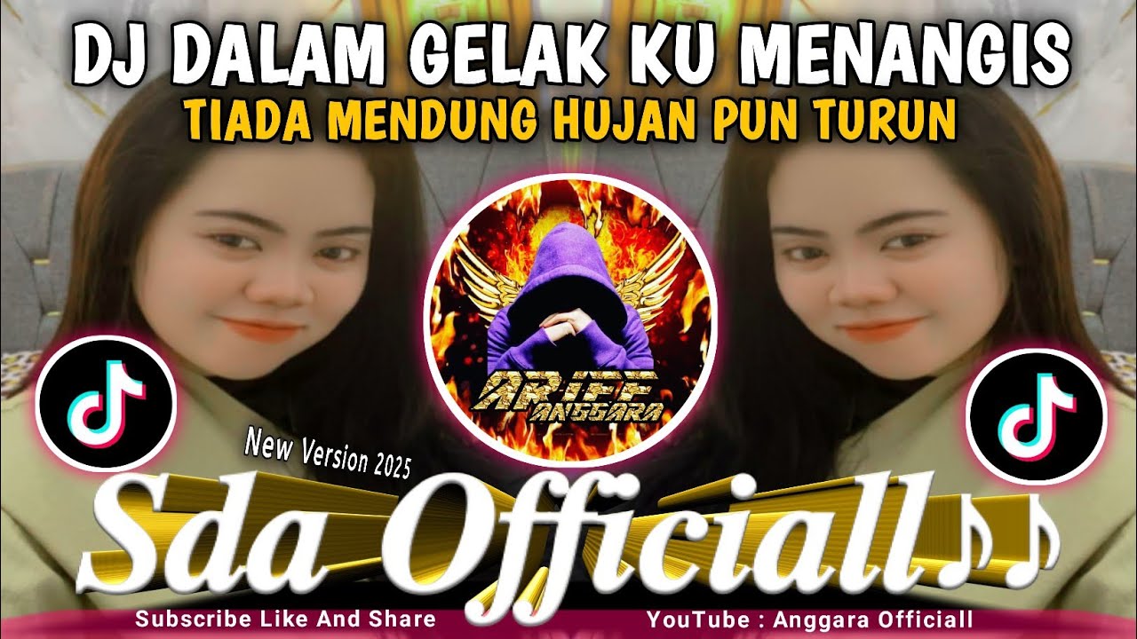 Dj Dalam Gelak Ku Menangis TIADA MENDUNG HUJAN PUN TURUN Remix New Version 2025 || By Sda Officiall