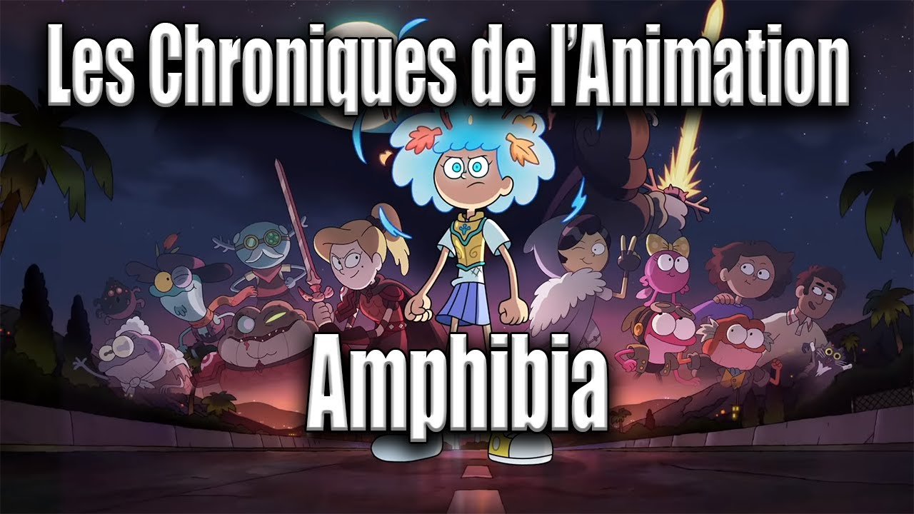 les chroniques de l'animation - Amphibia