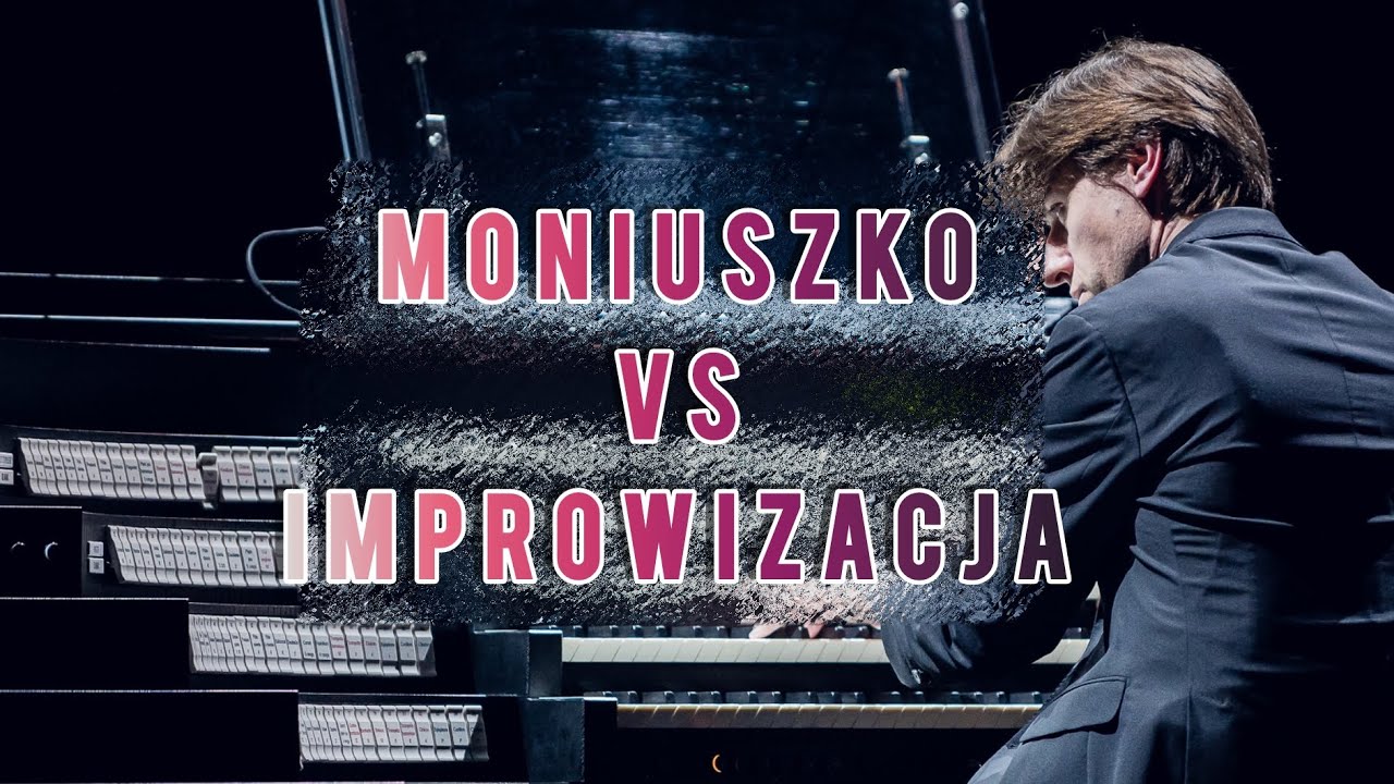 Improwizacje i parafrazy na tematy Moniuszkowskie | Adam Tański - organy