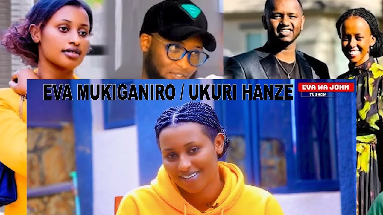 EVA ASHYIZE UKURI HANZE KUBYE NA JOHN/ GUSENYERA NZUNGU: EVA YIYAMYE JOHN URI GUSENYA INGO ZABANDIA