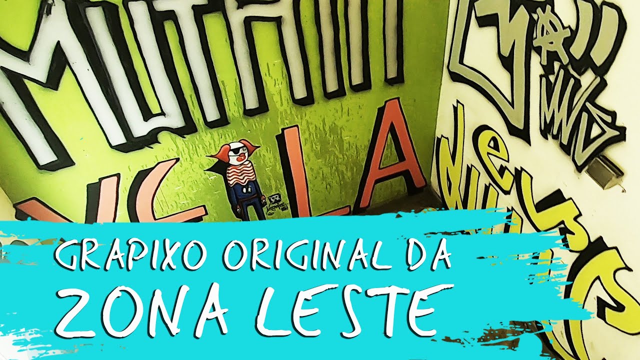 GRAPIXO ORIGINAL DA ZONA LESTE