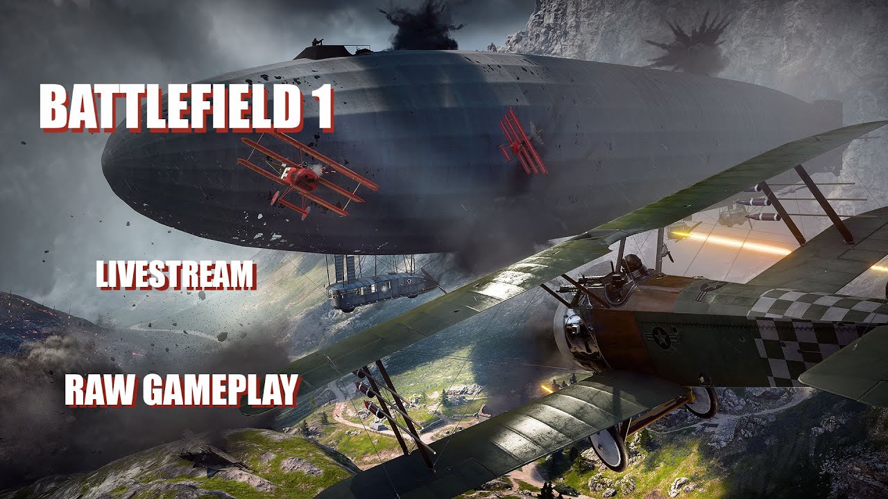 Battlefield 1 Livestream Raw Gameplay