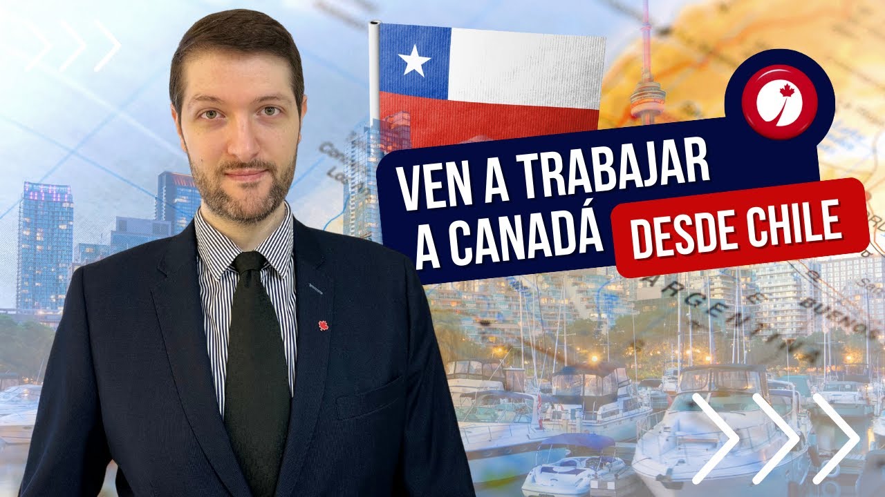 &iquest;Eres chileno? Descubre c&oacute;mo trabajar en Canad&aacute;