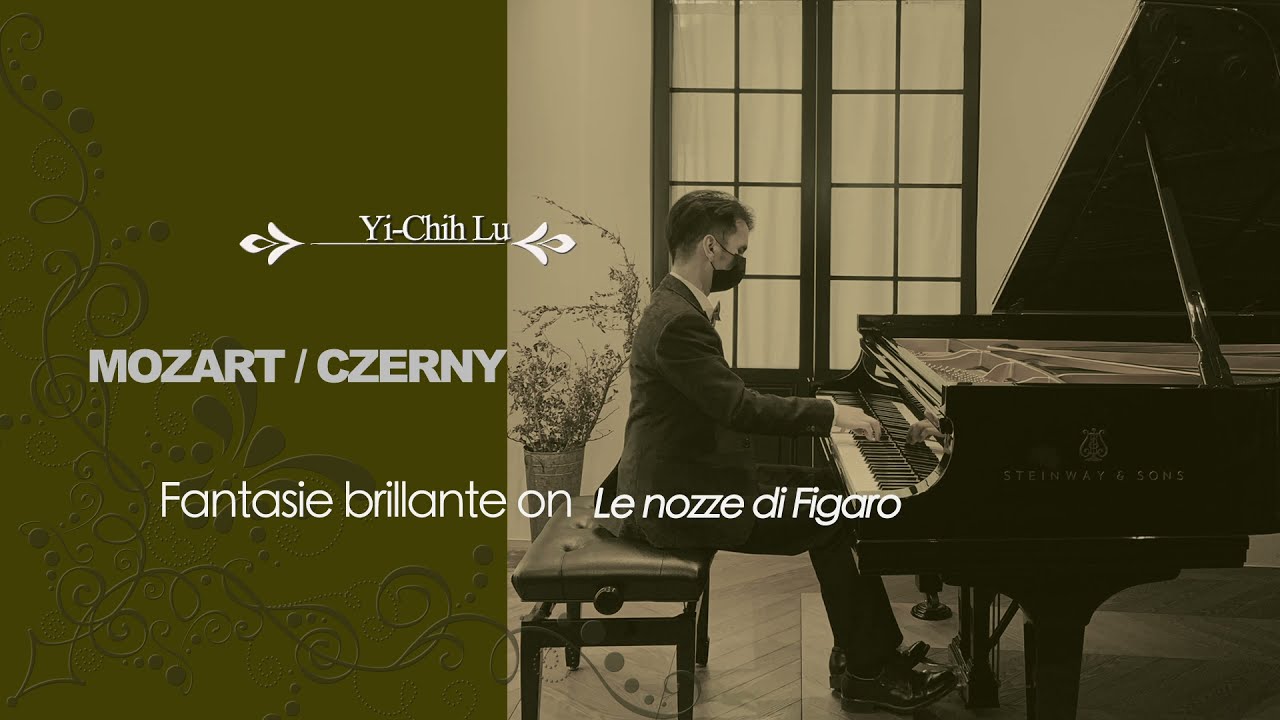 《費加洛婚禮》名曲大匯串(徹爾尼版) 盧易之  Most popular Arias from Le nozze di Figaro (Czerny Version) Yi-Chih Lu