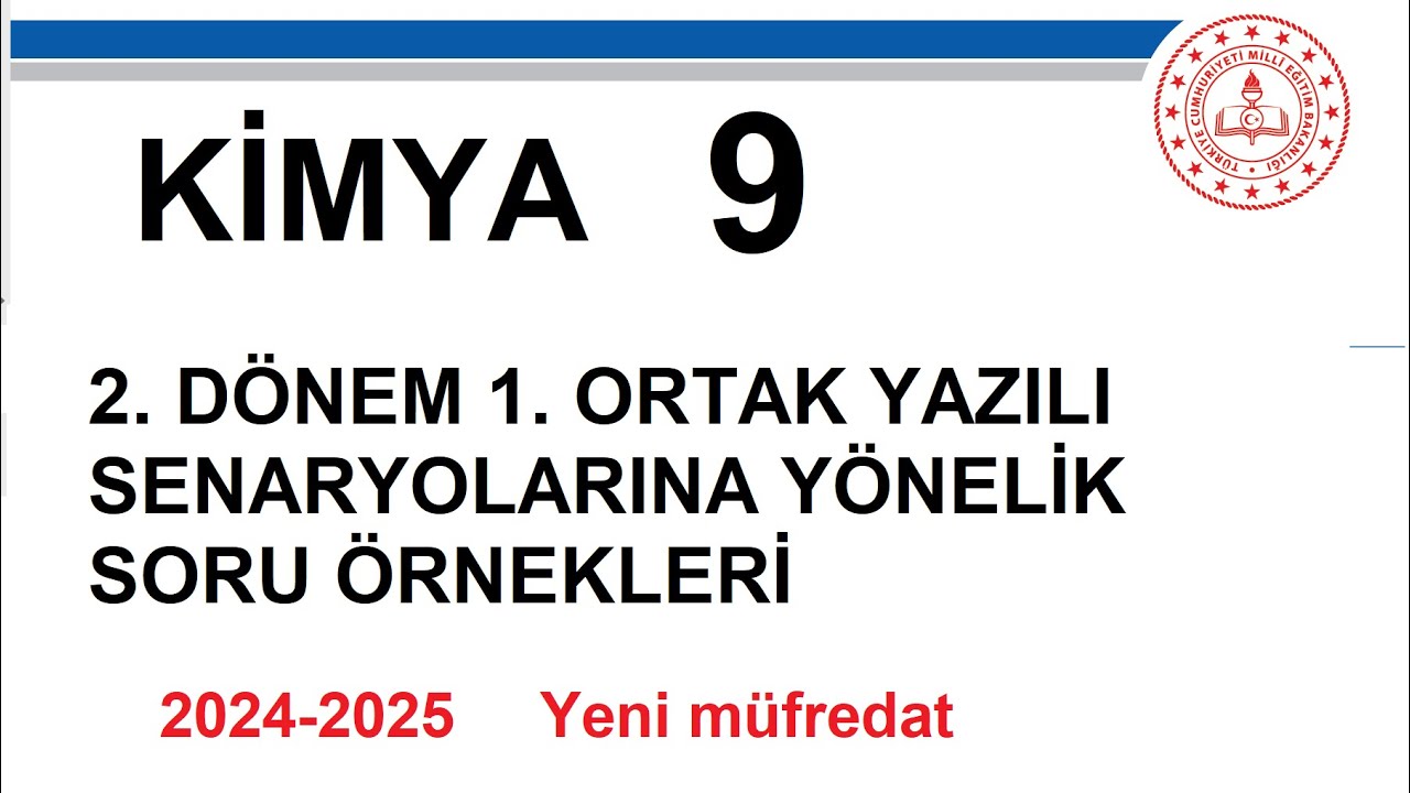 Kimya 9. Sınıf 2. Dönem 1. Yazılı   Yeni Müfredat  MEB Örnek Sorular 2024 2025