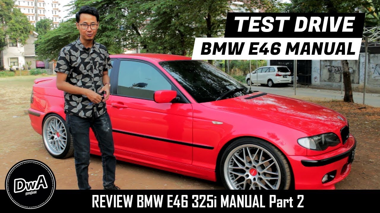 REVIEW BMW E46 325i MANUAL, Part 2