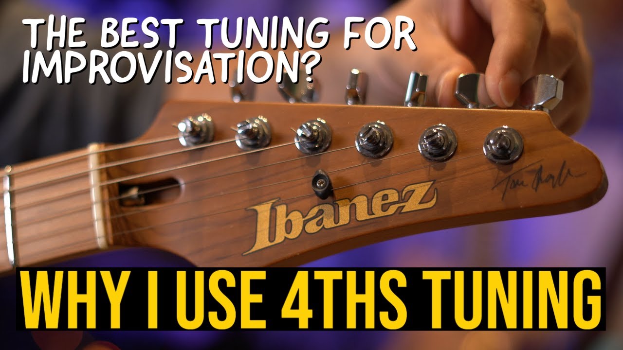 THE BEST TUNING FOR IMPROVISATION? | Why do I use 4ths Tuning? | TOM QUAYLE