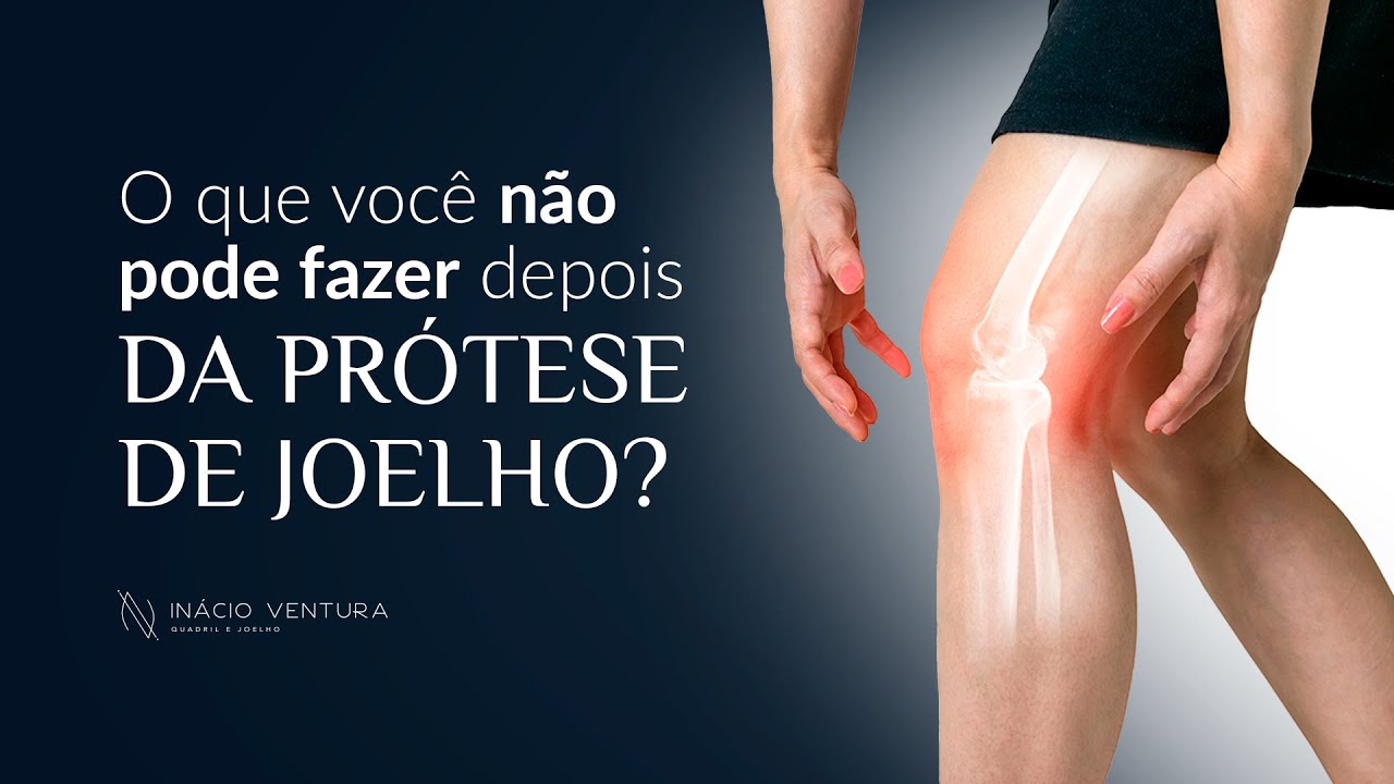 O que você não pode fazer depois da prótese de joelho? | Dr. Inácio Ventura