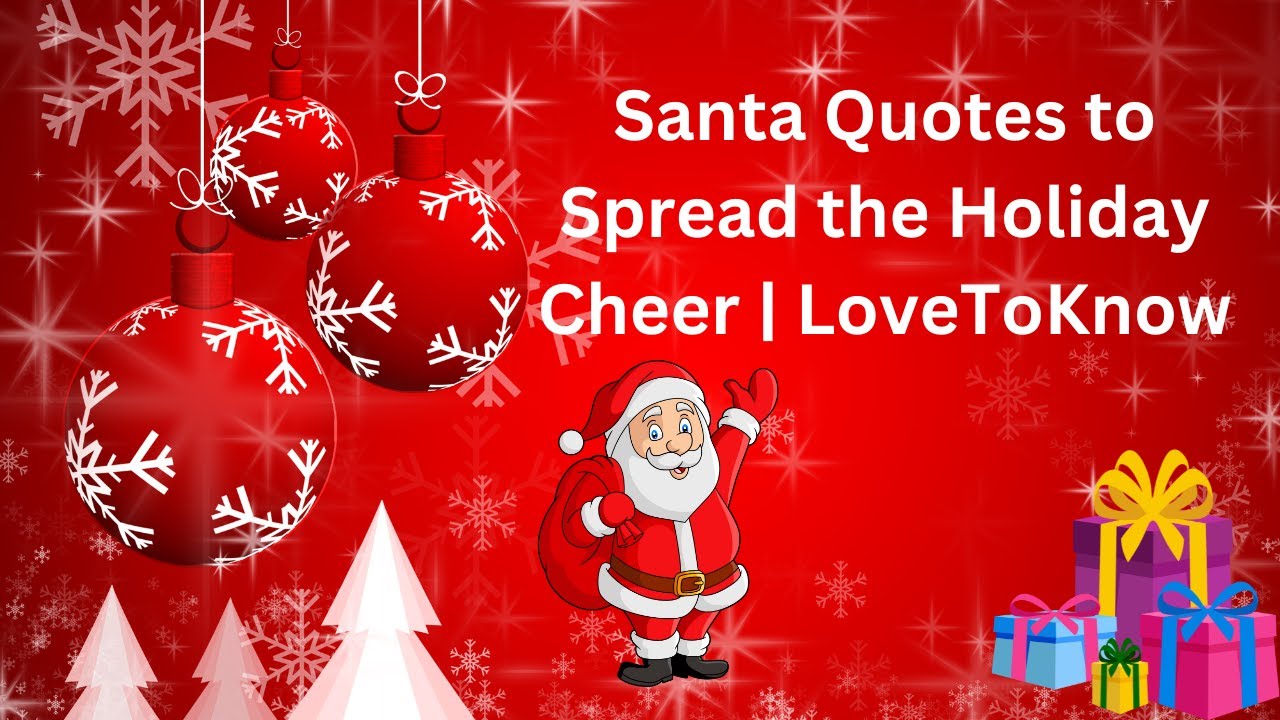 Santa Quotes to Spread the Holiday Cheer  LoveTo Know| Magic of Santa Quotes