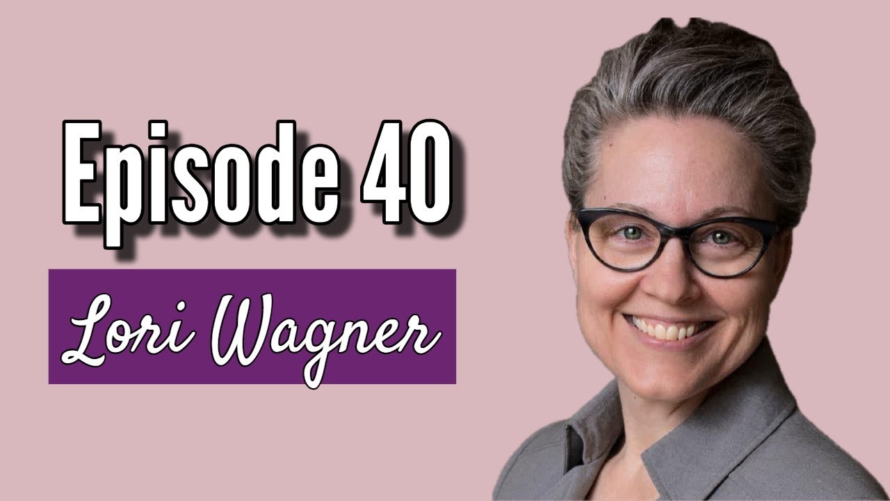 Episode 40 - Lori Wagner