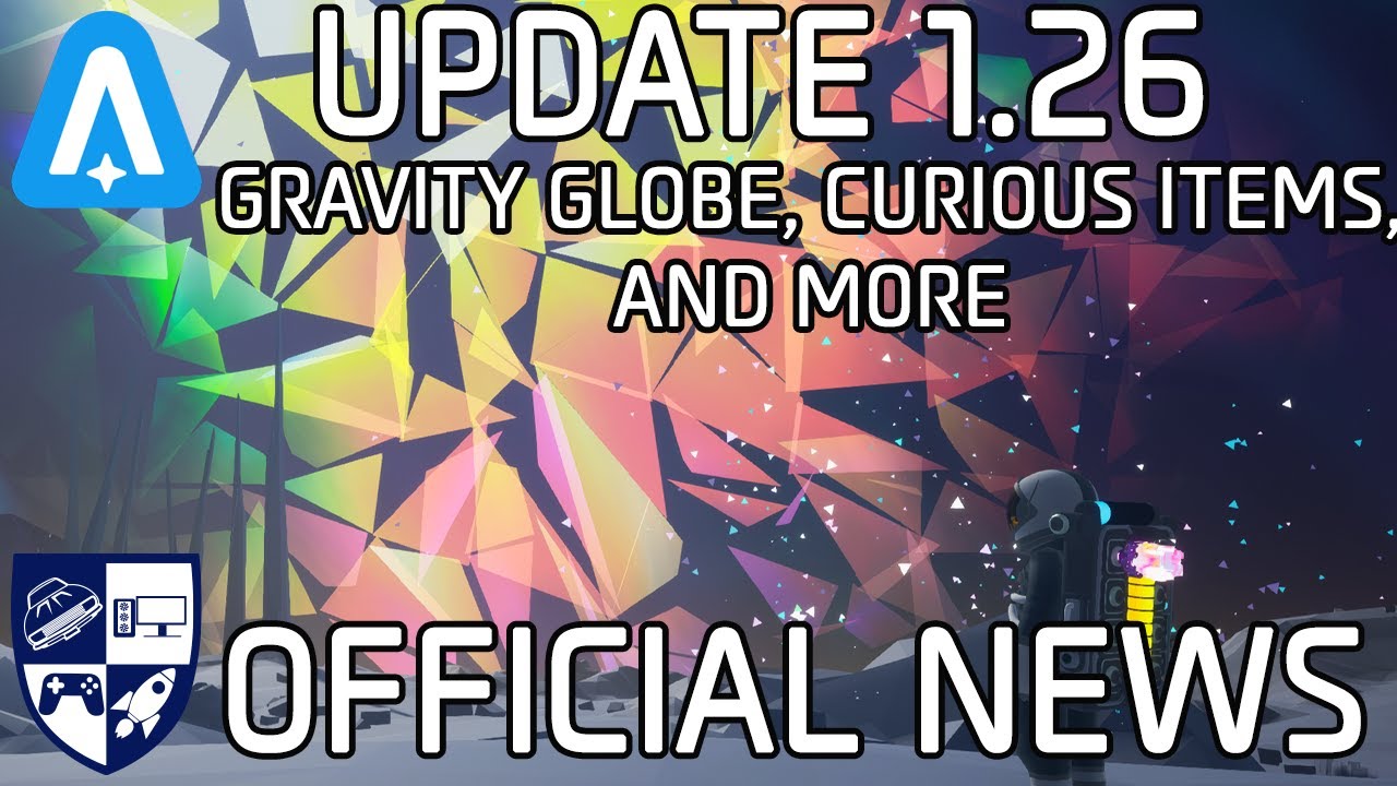 Astroneer Update 1.26 | Gravity Globe, Curious Items, & More | OFFICIAL NEWS