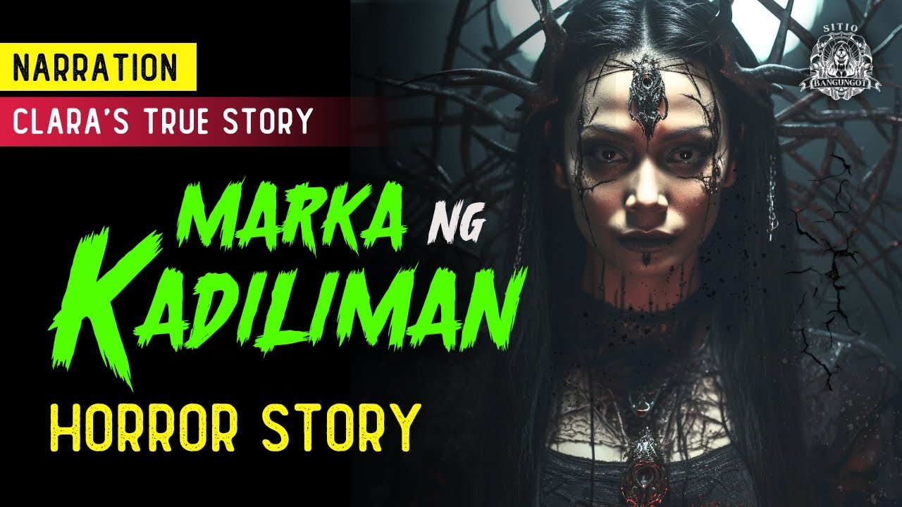 Marka ng Kadiliman Horror Story - Tagalog Horror Story (True Story)