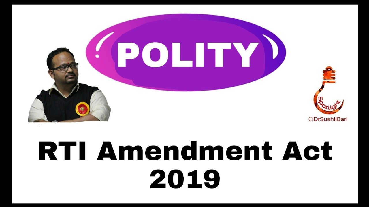 RTI Amendment Act 2019  | Polity |  Dr.Sushil Bari