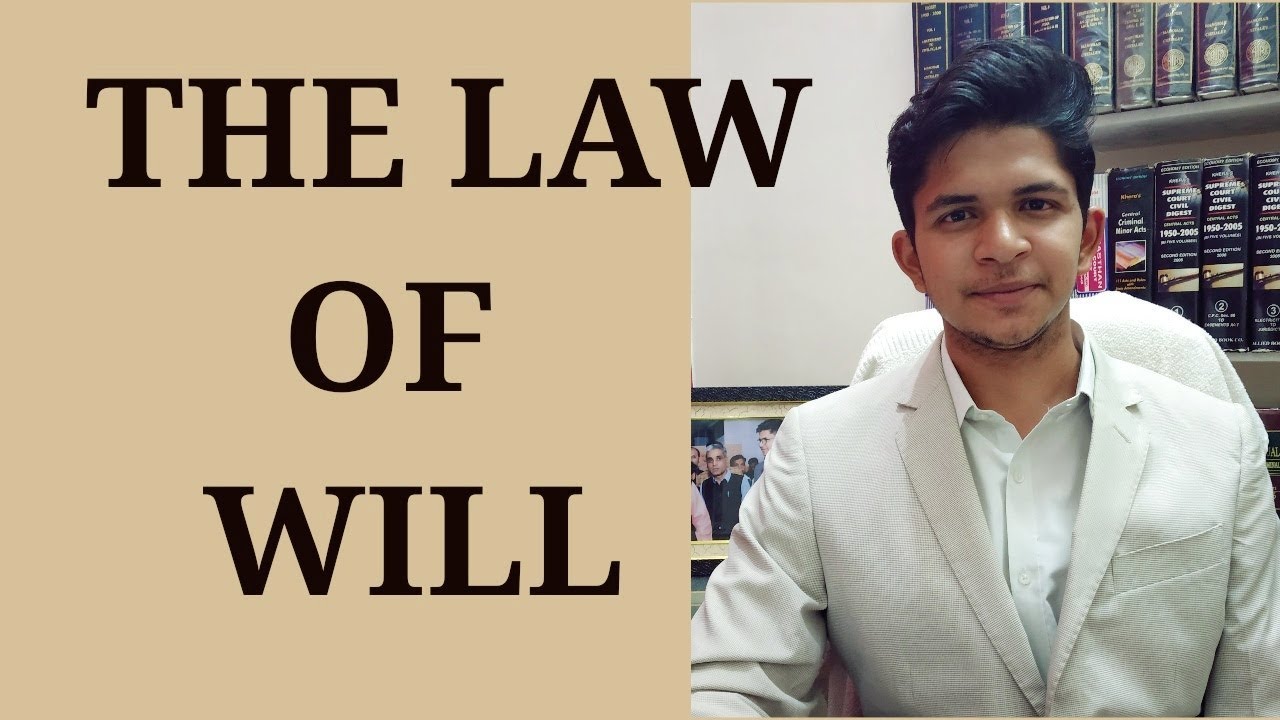 The Law of Will - How to execute will in India - Dhananjay Sharma