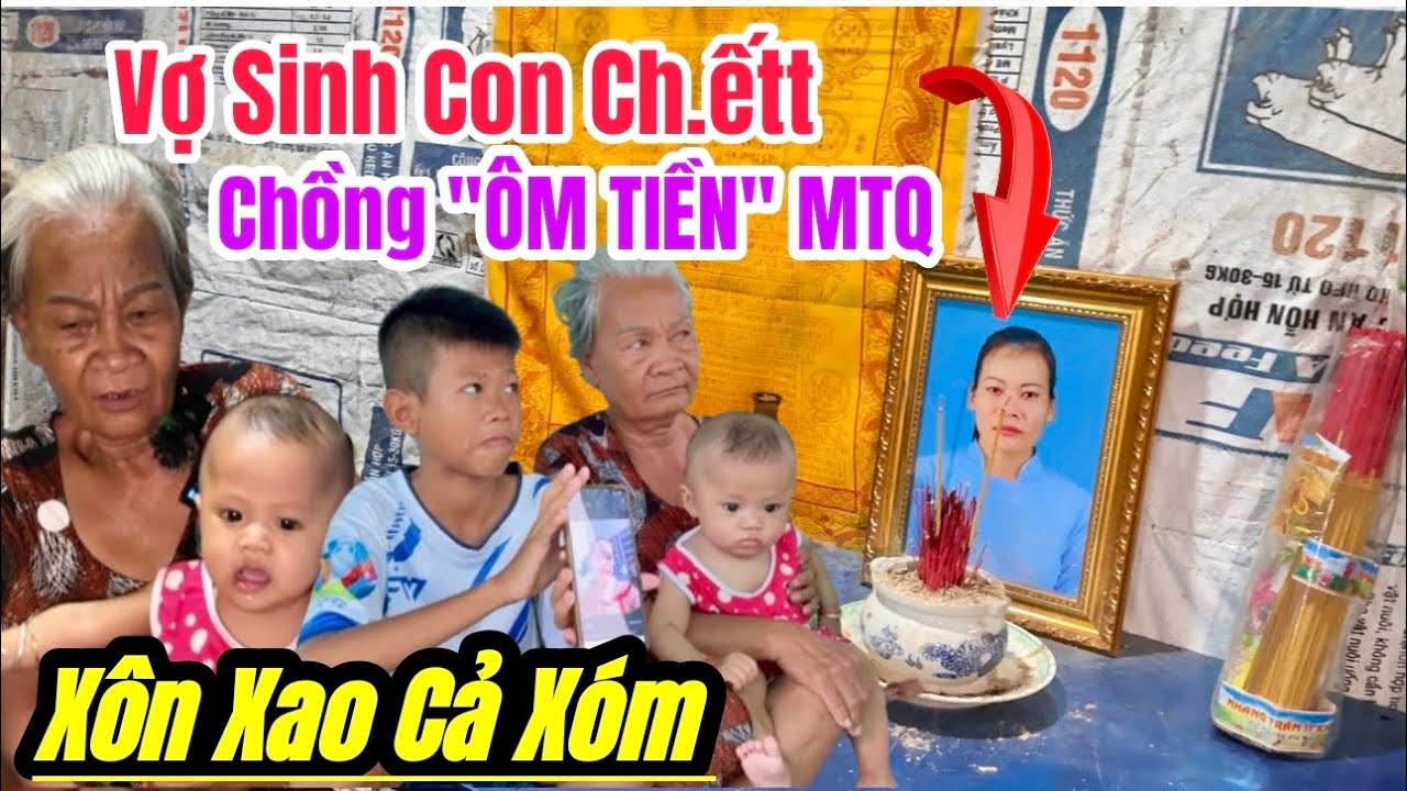 Căng Mẹ Vợ Quyết “ĐÒi LẠi” Vợ mới sinh Chết Chồng Ôm Tiền MTQ