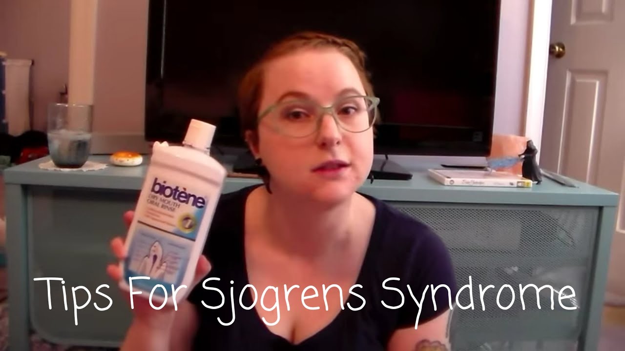 Tips for Sjogren's Syndrome- Now With Captions!