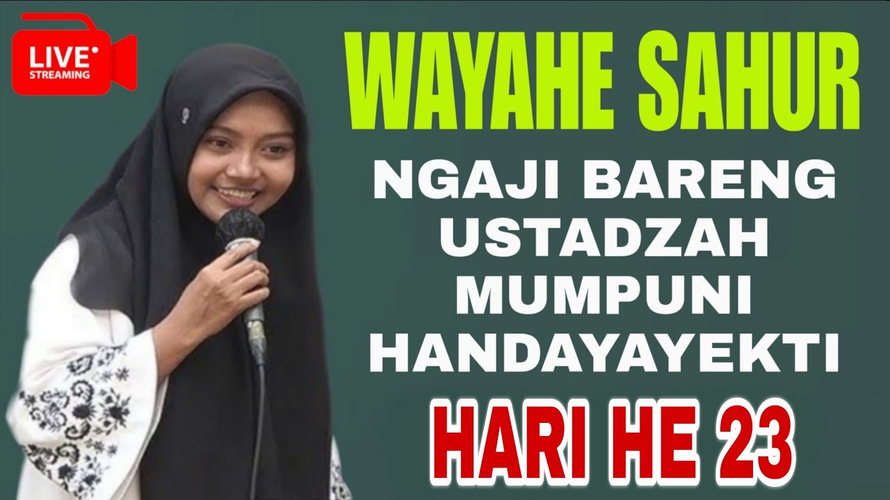 LIVE STREAMING 🔴 NGAJI SAHUR KE 23 BERSAMA MUMPUNI HANDAYAYEKTI