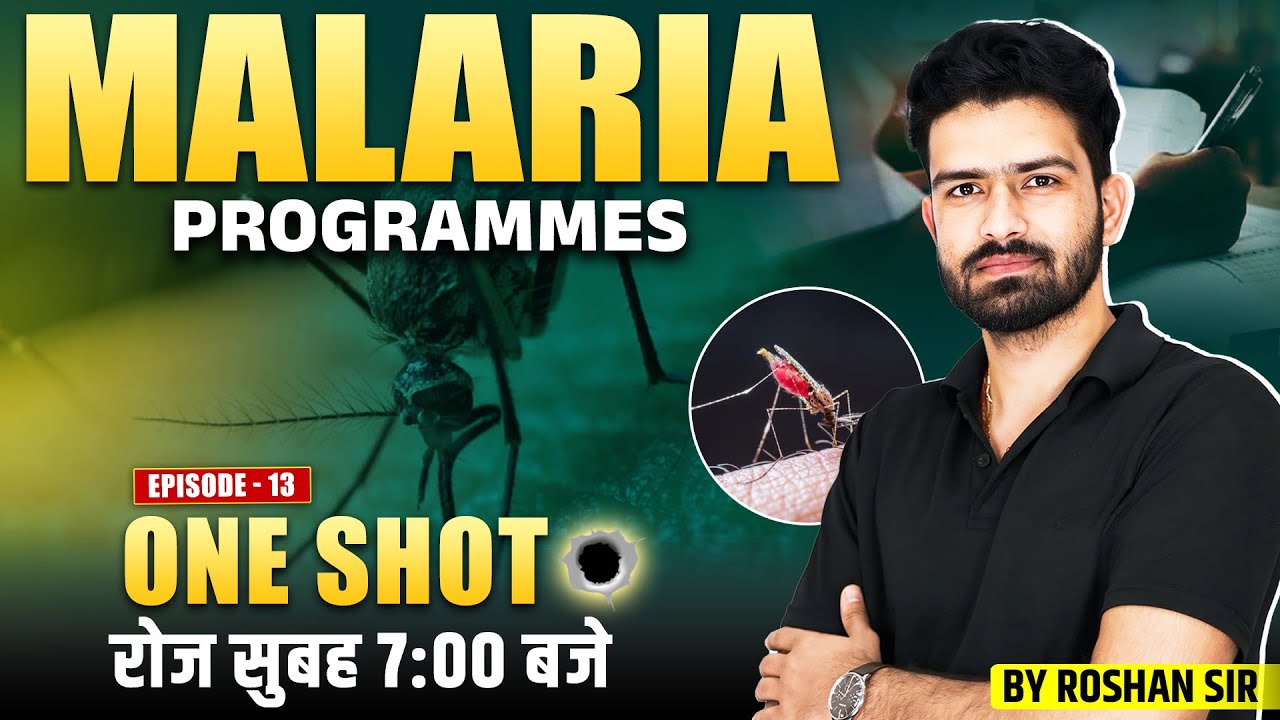 Malaria Programme | EPISODE-13 | NURSING CLASSES BY ROSHAN SIR