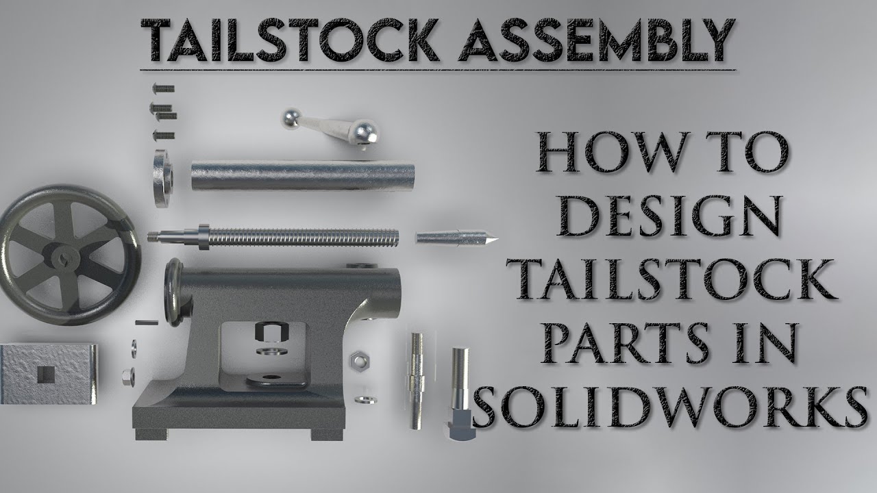 SOLIDWORKS ASSEMBLY TUTORIAL: How to design tailstock parts in Solidworks?
