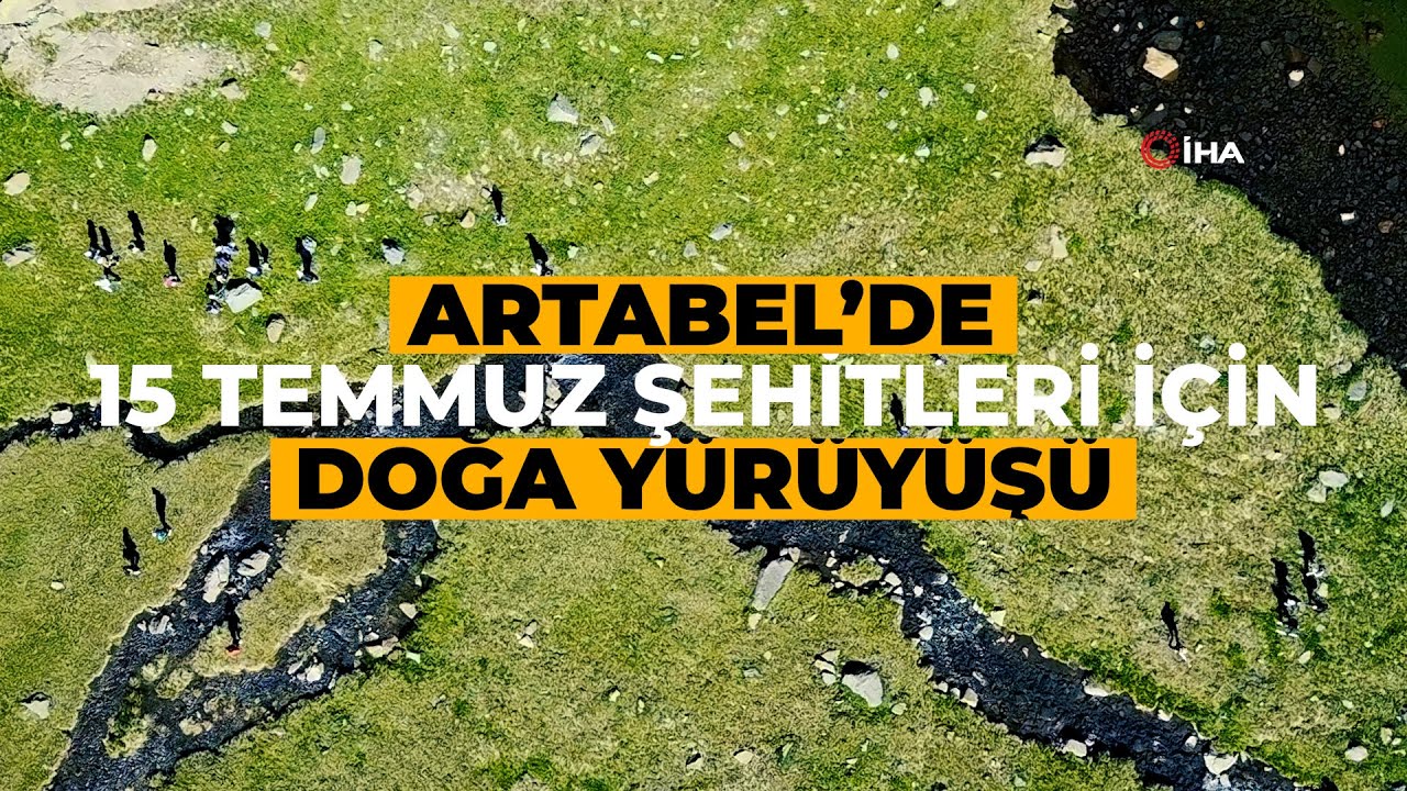 Artabel G&ouml;lleri'nde 15 Temmuz şehitleri anısına unutulmaz doğa y&uuml;r&uuml;y&uuml;ş&uuml;
